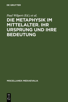 Eckert / Wilpert |  Die Metaphysik im Mittelalter. Ihr Ursprung und ihre Bedeutung | Buch |  Sack Fachmedien