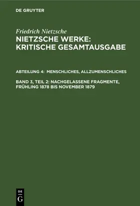 Nietzsche / Colli / Montinari |  Menschliches, Allzumenschliches, Band 2: Nachgelassene Fragmente, Frühling 1878 bis November 1879 | Buch |  Sack Fachmedien