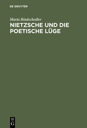 Bindschedler |  Nietzsche und die poetische Lüge | Buch |  Sack Fachmedien