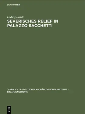 Budde |  Severisches Relief in Palazzo Sacchetti | Buch |  Sack Fachmedien