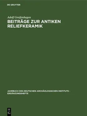 Greifenhagen | Beiträge zur antiken Reliefkeramik | Buch | 978-3-11-005207-7 | sack.de