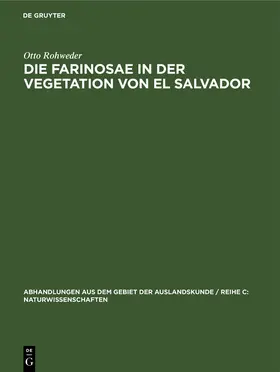 Rohweder |  Die Farinosae in der Vegetation von El Salvador | Buch |  Sack Fachmedien
