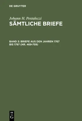 Stettbacher / Dejung | Briefe aus den Jahren 1767 bis 1797 (Nr. 469-759) | Buch | 978-3-11-005493-4 | www.sack.de