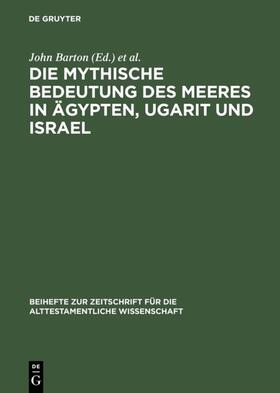 Barton / Kratz / Macdonald |  Die mythische Bedeutung des Meeres in Ägypten, Ugarit und Israel | Buch |  Sack Fachmedien