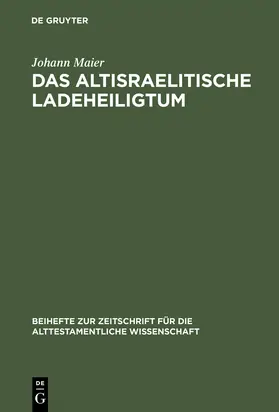 Maier | Das altisraelitische Ladeheiligtum | Buch | 978-3-11-005574-0 | www.sack.de
