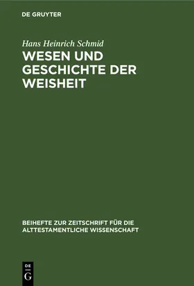 Schmid |  Wesen und Geschichte der Weisheit | Buch |  Sack Fachmedien