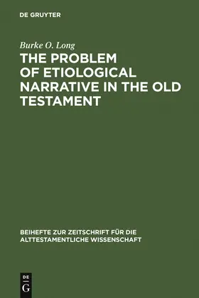 Long |  The Problem of Etiological Narrative in the Old Testament | Buch |  Sack Fachmedien