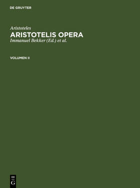 Aristoteles / Bekker / Gigon |  Aristoteles: Aristotelis Opera. Volumen II | Buch |  Sack Fachmedien