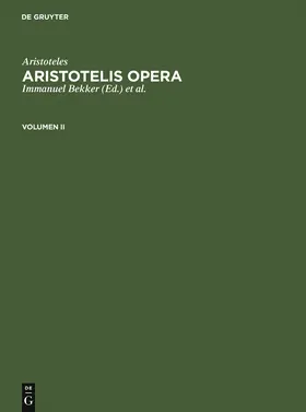 Aristoteles / Bekker / Gigon |  Aristoteles: Aristotelis Opera. Volumen II | Buch |  Sack Fachmedien