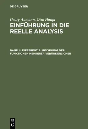 Haupt / Aumann |  Differentialrechnung der Funktionen mehrerer Veränderlicher | Buch |  Sack Fachmedien