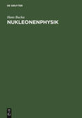 Bucka |  Nukleonenphysik | Buch |  Sack Fachmedien