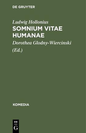 Hollonius / Glodny-Wiercinski | Somnium Vitae Humanae | Buch | 978-3-11-005951-9 | sack.de