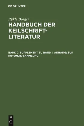 Borger |  Supplement zu Band I. Anhang: Zur Kuyunjik-Sammlung | Buch |  Sack Fachmedien