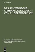  Das schwedische Kriminalgesetzbuch vom 21. Dezember 1962 | Buch |  Sack Fachmedien