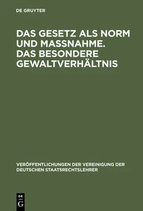  Das Gesetz als Norm und Maßnahme. Das besondere Gewaltverhältnis | Buch |  Sack Fachmedien