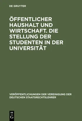 Karl H. Friauf, Heinz Wagner, Hans H. Rupp und Wilhelm K. Geck |  Öffentlicher Haushalt und Wirtschaft. Die Stellung der Studenten in der Universität | Buch |  Sack Fachmedien