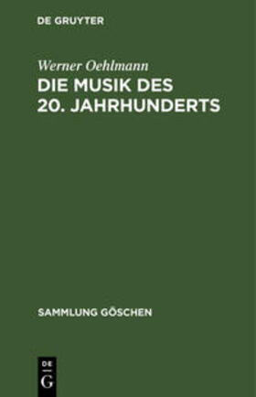 Oehlmann |  Die Musik des 20. Jahrhunderts | Buch |  Sack Fachmedien