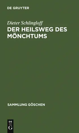 Schlingloff |  Der Heilsweg des Mönchtums | Buch |  Sack Fachmedien