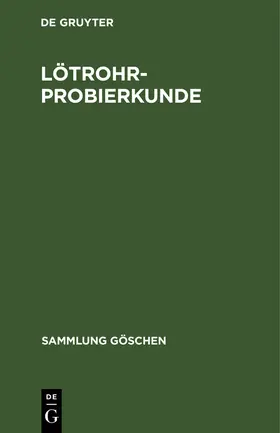Degruyter |  Lötrohrprobierkunde | Buch |  Sack Fachmedien