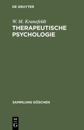 Kranefeldt |  Therapeutische Psychologie | Buch |  Sack Fachmedien