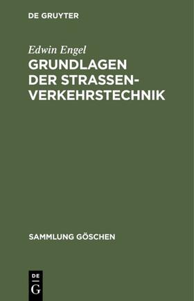Engel | Grundlagen der Strassenverkehrstechnik | Buch | 978-3-11-006281-6 | sack.de