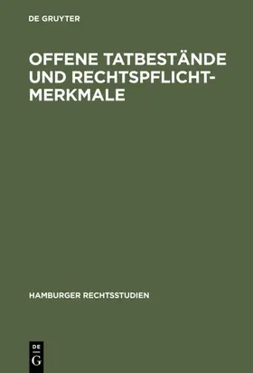 Roxin |  Offene Tatbestände und Rechtspflichtmerkmale | Buch |  Sack Fachmedien