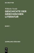 Nestle / Liebich |  Wilhelm Nestle: Geschichte der griechischen Literatur. Band 1 | Buch |  Sack Fachmedien