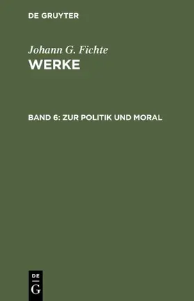 Fichte |  Zur Politik und Moral | Buch |  Sack Fachmedien