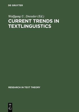 Dressler |  Current Trends in Textlinguistics | Buch |  Sack Fachmedien