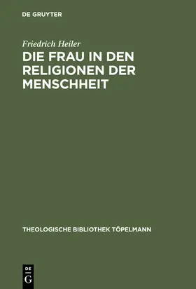 Heiler | Die Frau in den Religionen der Menschheit | Buch | 978-3-11-006583-1 | www.sack.de