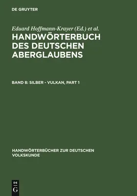 Bächtold-Stäubli / Hoffmann-Krayer |  Silber - Vulkan | Buch |  Sack Fachmedien