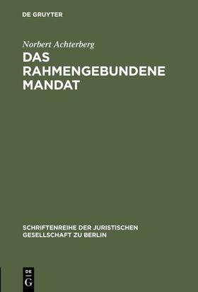 Achterberg |  Das rahmengebundene Mandat | Buch |  Sack Fachmedien