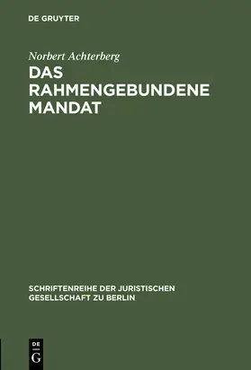 Achterberg |  Das rahmengebundene Mandat | Buch |  Sack Fachmedien