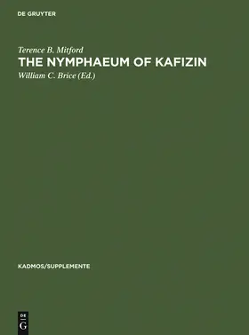 Mitford / Brice | The Nymphaeum of Kafizin | Buch | 978-3-11-006663-0 | www.sack.de