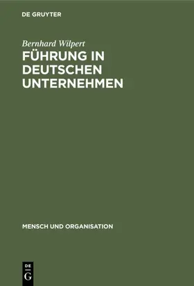 Wilpert |  Führung in deutschen Unternehmen | Buch |  Sack Fachmedien