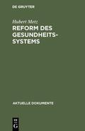 Metz |  Reform des Gesundheitssystems | Buch |  Sack Fachmedien