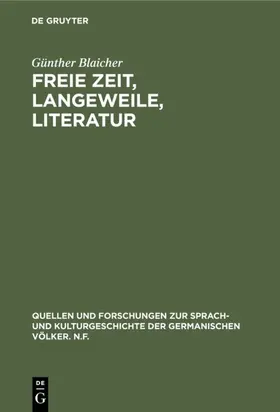 Blaicher | Freie Zeit, Langeweile, Literatur | Buch | 978-3-11-006951-8 | www.sack.de