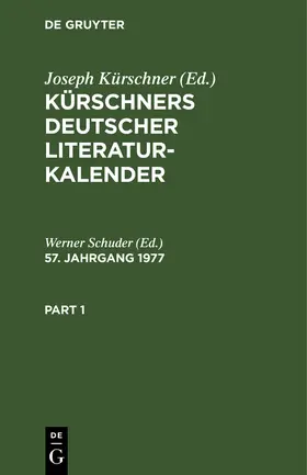 Schuder |  Kürschners Deutscher Literatur-Kalender auf das Jahr .... 57. Jahrgang 1977 | Buch |  Sack Fachmedien