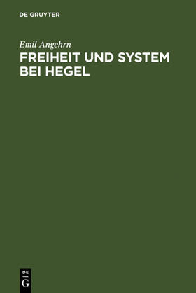 Angehrn | Freiheit und System bei Hegel | Buch | 978-3-11-006969-3 | sack.de