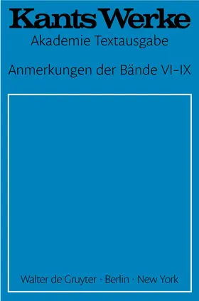 Kant | Anmerkungen der Bände VI-IX | Buch | 978-3-11-007017-0 | www.sack.de