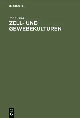 Paul |  Zell- und Gewebekulturen | Buch |  Sack Fachmedien