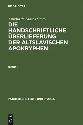 Santos Otero |  Die handschriftliche Überlieferung der Altslavischen Apokryphen | Buch |  Sack Fachmedien