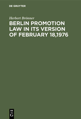Brönner | Berlin promotion law in its version of February 18,1976 | Buch | 978-3-11-007037-8 | sack.de