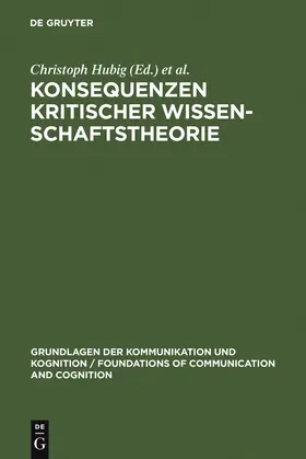 Rahden / Hubig | Konsequenzen kritischer Wissenschaftstheorie | Buch | 978-3-11-007079-8 | sack.de