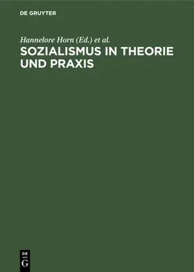 Horn / Schwan / Weingartner |  Sozialismus in Theorie und Praxis | Buch |  Sack Fachmedien