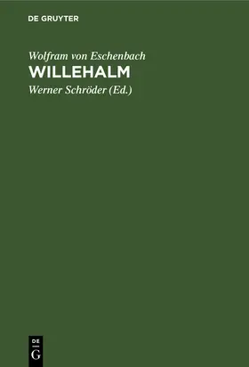 Wolfram von Eschenbach / Schröder |  Willehalm | Buch |  Sack Fachmedien