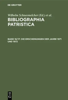 Schäferdiek / Schneemelcher | Die Erscheinungen der Jahre 1971 und 1972 | Buch | 978-3-11-007371-3 | www.sack.de