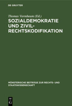 Vormbaum |  Sozialdemokratie und Zivilrechtskodifikation | Buch |  Sack Fachmedien