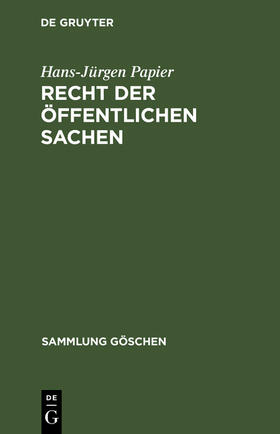 Papier | Recht der öffentlichen Sachen | Buch | 978-3-11-007404-8 | sack.de