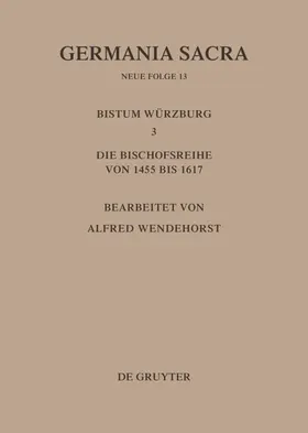 Wendehorst |  Die Bistümer der Kirchenprovinz Mainz. Das Bistum Würzburg III. | Buch |  Sack Fachmedien